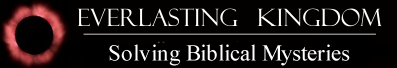 Everlasting Kingdom: Unraveling the Bibles Secrets
